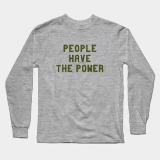 People Have The Power, green Long Sleeve T-Shirt